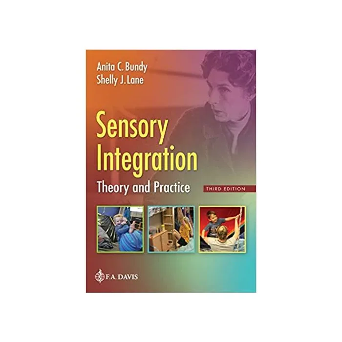 Sensory Integration: Theory and Practice, Third Edition