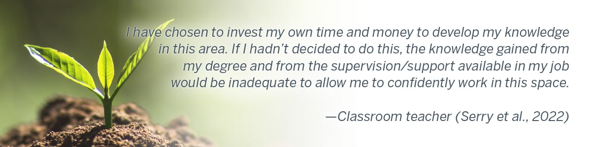 Quote from a classroom teacher (Serry et al., 2022)